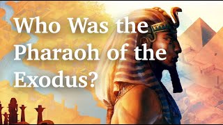 Who Was the Pharaoh of the Exodus [upl. by Rick]