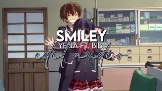 edit audio  smiley yena ft bibi [upl. by Ettenal571]