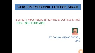 ME309 Cost Estimating By Sanjay Kumar Tiwari GPC SIKAR [upl. by Aliban]