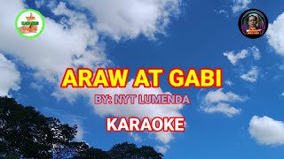 ARAW AT GABI  By Nyt Lumenda KARAOKE❤ [upl. by Hurlow]