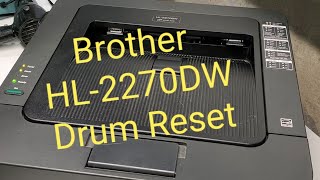 How to reset Drum on Brother HL2270DW Printer HL2220 HL2230 HL2240 [upl. by Rramahs89]