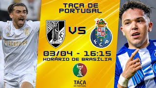 VITÓRIA DE GUIMARÃES x PORTO  NARRAÇÃO 0304  TAÇA DE PORTUGAL [upl. by Dlnaod]