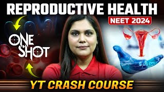 Reproductive Health Class 12 One Shot  NCERT Highlights  NEET 2024  Garima Goel [upl. by Leoni74]