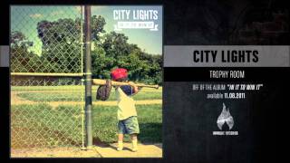 City Lights  Trophy Room [upl. by Latrell242]