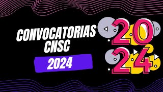 Convocatorias CNSC 2024 Concursos 2024 [upl. by Scandura482]