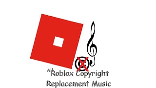 All Roblox Copyright Replacement Music [upl. by Bondy]