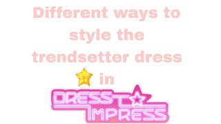 different ways to style the trendsetter dress in dress to impress [upl. by Rockwood557]