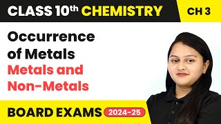 Occurrence of Metals  Metals and NonMetals  Class 10 Chemistry Chapter 3  CBSE 202425 [upl. by Ophelie17]