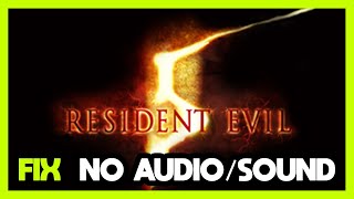 How to FIX Resident Evil 5 No AudioSound Not Working [upl. by Naples]