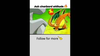 Ash Charizard Attitude 🔥 pokemon ashketchum anime charizard [upl. by Cristen]