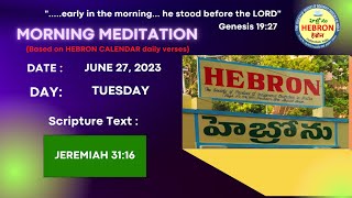 MORNING MEDITATIONS JUNE 27 2023 HEBRON HEADQUARTERS [upl. by Aicatsana682]