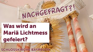 Nachgefragt  Was wird an Mariä Lichtmess gefeiert [upl. by Azirb]