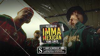 NE Mafio x Yung Cinco  Im A Mexican Music Video [upl. by Crissie]