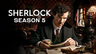 Sherlock Season 5 Benedict Cumberbatch REVEALS Everything About IT [upl. by Mccowyn]