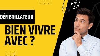 Peuton bien vivre avec un défibrillateur [upl. by Avrit]