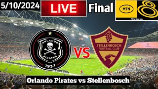 Orlando Pirates Vs Stellenbosch Live Match Today Final MTN 8 Cup [upl. by Amick]