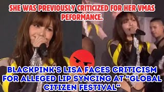 BLACKPINK’s Lisa Faces Criticism For Alleged Lip Syncing At “Global Citizen Festival” [upl. by Lewap]