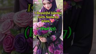 7Beautiful Islamic Girls Name In Islampart 57girls viralvideo name shortsfeed whatsappstatus [upl. by Madian]