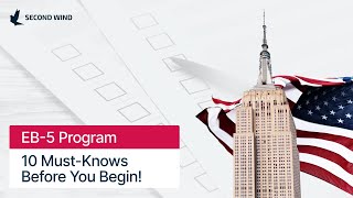 EB5 Program l 10 MustKnows Before You Begin [upl. by Oringas]