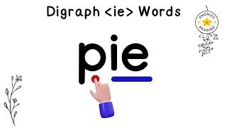 Digraph ie Words  Reading with Phonics  Blending Skill [upl. by Drofub]