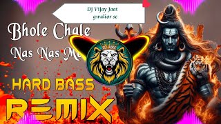 Baba bhola chale Nas Nas main meri song dj remix hard bass VijayRanajaat [upl. by Betthel]