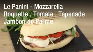 Panini provençale Tomate  Mozzarella  Roquette  Tapenade  Jambon de Parme [upl. by Ilrac]