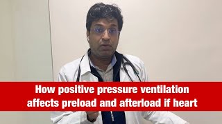 How positive pressure ventilation affects preload and afterload of heart [upl. by Schwartz]