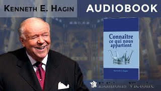 Connaître ce qui nous appartient  Kenneth E Hagin [upl. by Enorel]