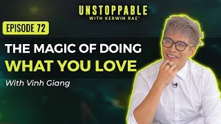 The magic behind powerful communication  Vinh Giang  Unstoppable 72 [upl. by Sedruol355]