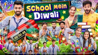 SCHOOL MAIN DIWALI  SHAITAN RAHUL  TEJASVI BACHANI  LOKESH BHARDWAJ [upl. by Drofnats791]