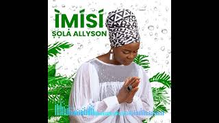 Sola Allyson  Idupe Audio [upl. by Ardiedak]