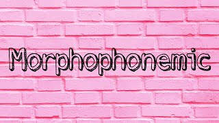 Morphophonemic  Phonetics and Phonology [upl. by Alim145]