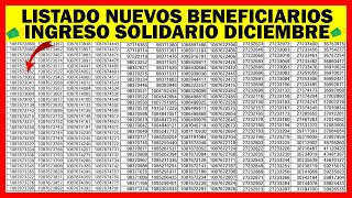 Listado Nuevos Beneficiarios Ingreso Solidario Diciembre  Consulta tu cc [upl. by Abert]