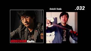 032  HideChan Radio 1032006  Goichi Suda Suda51 22 [upl. by Parrisch373]