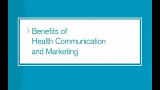 Benefits of Health Communication and Marketing [upl. by Yusem]