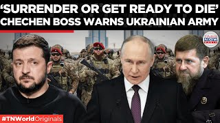 ‘Surrender To Us Or Else…’ Kadyrovs Unexpected Shift Leaves Ukraine In Fear  Times Now World [upl. by Annohsat]