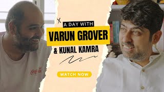 A day with Varun Grover ft Kunal Kamra [upl. by Olimac]