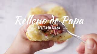 Relleno de Papa Receta Boliviana [upl. by Spieler447]