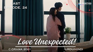 Love Unexpected  Last Episode 24  CDrama  UrduHindi  Fan Shi Qi  Qi Yan Di  iscounties [upl. by Rehnberg]