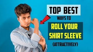 Top Best Ways To Roll Up Your Shirt SleeveIn TamilAttractive ways to roll up shirt sleeve [upl. by Nalod46]