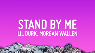 Lil Durk  Stand By Me Lyrics ft Morgan Wallen [upl. by Kunkle]