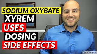 Sodium Oxybate Xyrem  Pharmacist Review  Uses Dosing Side Effects [upl. by Mohr364]