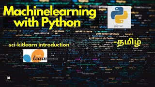 Introduction to Scikitlearn in Tamil  Machine learning library  Data science  Python [upl. by Crudden148]