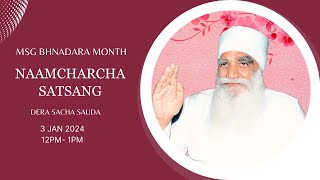 Sirsa  03 Jan 2024  MSG Bhandara Month  Live Naamcharcha Satsang  SaintMSGInsan [upl. by Kleon]