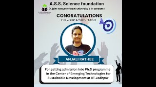 ASS SCIENCE FOUNDATION SUCCESS STORY JULY 2024 ANJALI RATHEE PhD IIT JODHPUR  NET LS [upl. by Reidid]