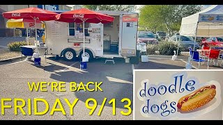 WE’RE BACK at Doodle Dogs A Hot Dog Business in Peoria Arizona is open FRIDAY 913 amp Saturday 914 [upl. by Ecnerol]