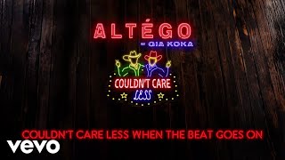 ALTÉGO  Couldnt Care Less Lyric Video ft Gia Koka [upl. by Perpetua]