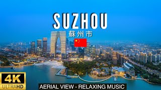 Suzhou China 🇨🇳 4K ULTRA HD Drone video  Suzhou Aerial view with Relaxing Music [upl. by Viafore346]