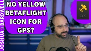 GPS Betaflight Help No Yellow Icon  FPV Questions [upl. by Klotz]