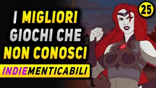 I MIGLIORI GIOCHI CHE NON CONOSCI ► INDIEmenticabili EP25 [upl. by Fleisher72]